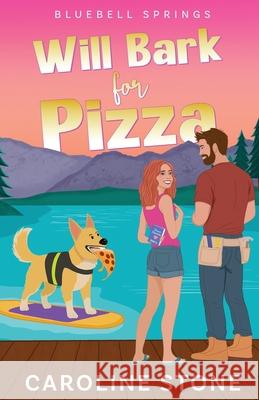 Will Bark for Pizza Caroline Stone 9781943571383 Jackie M. Wallick - książka