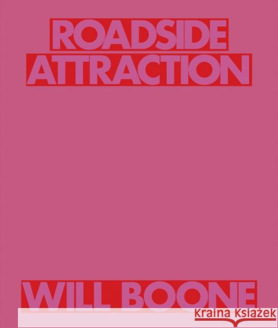 Will Boone: Roadside Attraction Will Boone 9781961883208 Karma, New York - książka