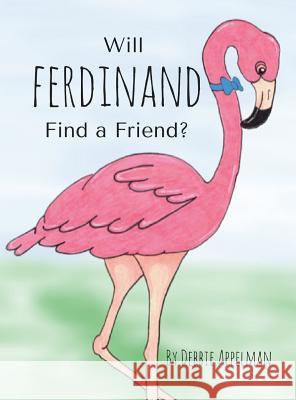 Will Ferdinand Find A Friend Appelman, Debbie 9780998459226 Debbie Appelman - książka