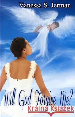 Will God Forgive Me? Vanessa Santiago-Jerman 9781507770382 Createspace - książka