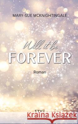 Will it be Forever: So anders als alle anderen Mary-Sue McKnightingale 9783754311271 Books on Demand - książka