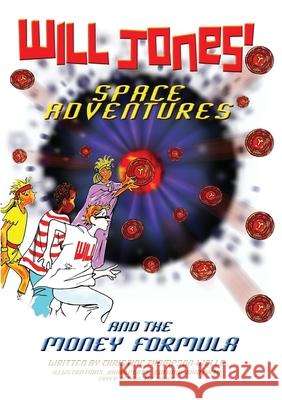 Will Jones Space Adventures and The Money Formula Thompson-Wells, Christine 9780955149863 Planet Press Ltd - książka