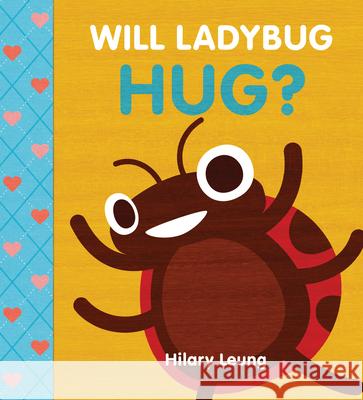 Will Ladybug Hug? Hilary Leung 9781338215601 Scholastic US - książka