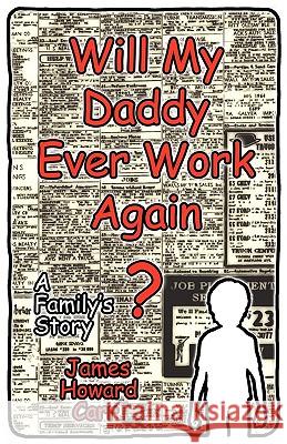 Will My Daddy Ever Work Again? James Howard Carr 9780615296227 Alabama Hills Press - książka