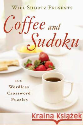 Will Shortz Presents Coffee and Sudoku Will Shortz 9780312590369 St. Martin's Griffin - książka