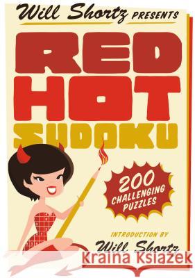 Will Shortz Presents Red Hot Sudoku Shortz, Will 9781250069047 St. Martin's Griffin - książka