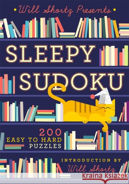Will Shortz Presents Sleepy Sudoku: 200 Easy to Hard Puzzles Will Shortz 9781250118899 St. Martin's Griffin - książka