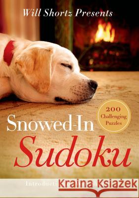 Will Shortz Presents Snowed-In Sudoku Shortz, Will 9781250055996 St. Martin's Griffin - książka