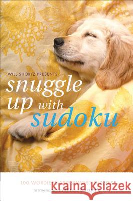 Will Shortz Presents Snuggle Up with Sudoku: 100 Wordless Crossword Puzzles Will Shortz 9780312641450 St. Martin's Griffin - książka