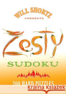 Will Shortz Presents Zesty Sudoku: 200 Hard Puzzles Will Shortz 9780312565435 St. Martin's Griffin - książka