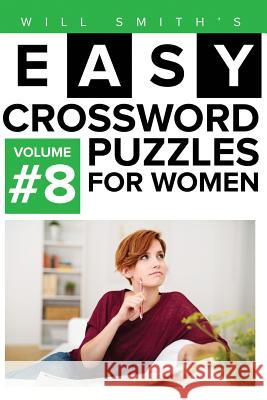 Will Smith Easy Crossword Puzzles For Women - Volume 8 Smith, Will 9781530185283 Createspace Independent Publishing Platform - książka