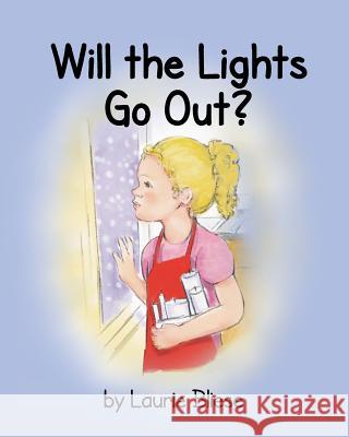Will the Lights Go Out? Tracey Arvidson Laurie a. Bliese 9781541094604 Createspace Independent Publishing Platform - książka