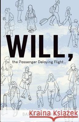 Will, the Passenger Delaying Flight... Barbara Adair 9781928215943 Modjaji Books - książka