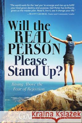 Will the Real Person Please Stand Up? Rising Above the Fear of Rejection Gail Porter 9781683146896 Redemption Press - książka