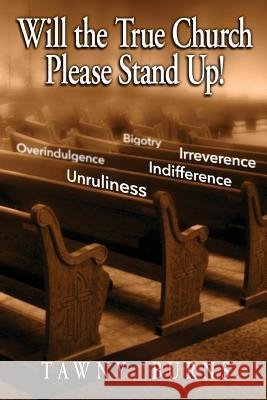 Will the True Church Please Stand Up! Tawny Burns 9781478704355 Outskirts Press - książka
