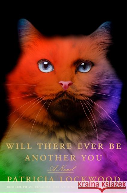 Will There Ever Be Another You: A Novel Patricia Lockwood 9780593718551 Riverhead Books - książka
