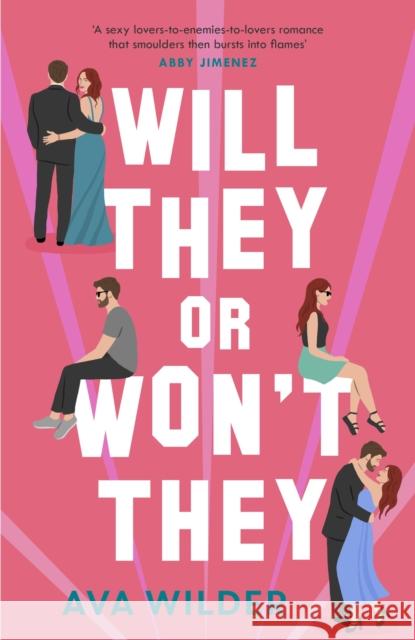 Will They or Won't They: An enemies-to-lovers, second chance Hollywood romance Ava Wilder 9781472294982 Headline Publishing Group - książka