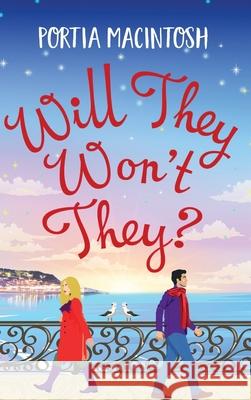 Will They, Won't They? Portia Macintosh 9781802808698 Boldwood Books Ltd - książka