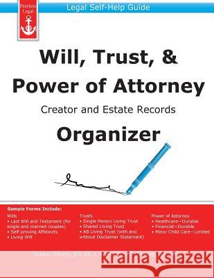 Will, Trust, & Power of Attorney Creator and Estate Records Organizer Sanket Mistry J. T. Levine 9781940788005 Peerless Legal - książka