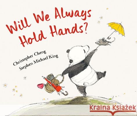 Will We Always Hold Hands? Christopher Cheng Stephen Michael King 9780593564509 Random House Studio - książka