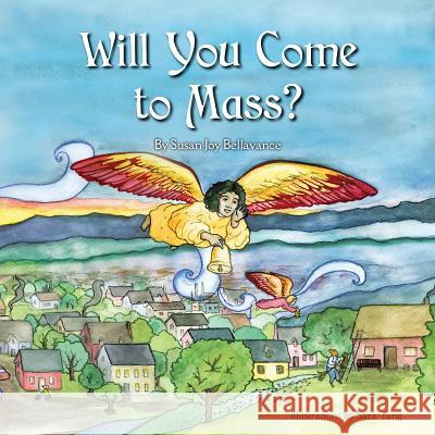 Will You Come to Mass? Susan Joy Bellavance 9781596144309 Marian Press - książka