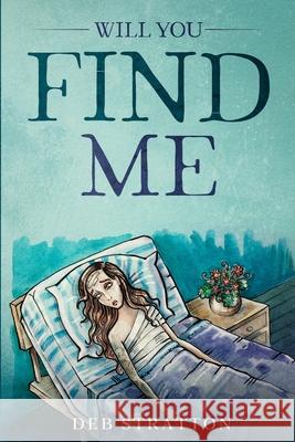 Will you find me Deb Stratton 9781726295864 Createspace Independent Publishing Platform - książka