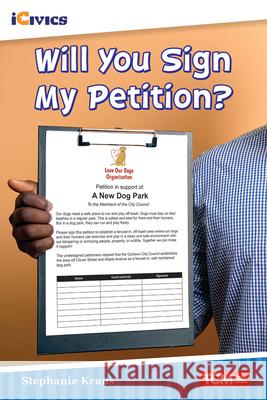 Will You Sign My Petition? Stephanie Kraus 9781087605081 Teacher Created Materials - książka