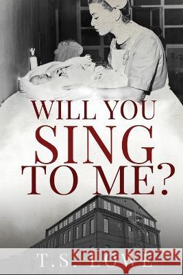 Will You Sing to Me? T S Lowe   9781955186247 J. Kenkade Publishing - książka