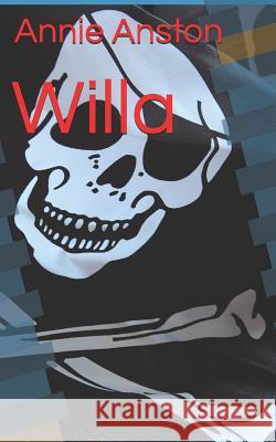 Willa Annie Anston 9781983030758 Independently Published - książka