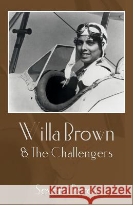 Willa Brown: & The Challengers Perez, Severo 9781539748496 Createspace Independent Publishing Platform - książka