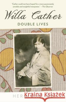 Willa Cather: Double Lives Hermione Lee 9781101973936 Vintage - książka