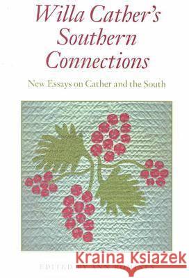 Willa Cather's Southern Connections: New Essays on Cather and the South Romines, Ann 9780813919607 University of Virginia Press - książka