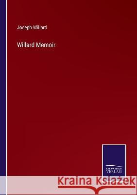 Willard Memoir Joseph Willard 9783375147662 Salzwasser-Verlag - książka