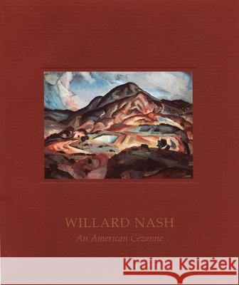 Willard Nash: An American Cezanne Willard Nash 9780935037920 Gerald Peters Gallery - książka