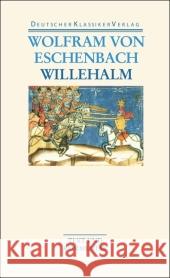 Willehalm : Text und Kommentar Wolfram von Eschenbach Heinzle, Joachim  9783618680390 Deutscher Klassiker Verlag - książka