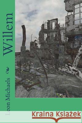 Willem Leon Michaels 9781979883061 Createspace Independent Publishing Platform - książka