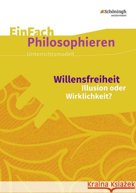 Willensfreiheit : Illusion oder Wirklichkeit?  9783140250306 Schöningh im Westermann - książka