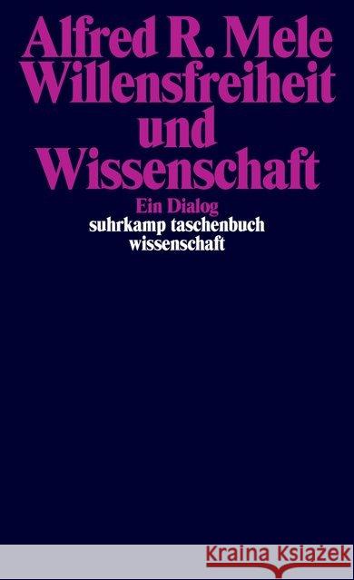 Willensfreiheit und Wissenschaft : Ein Dialog Mele, Alfred R. 9783518298381 Suhrkamp - książka