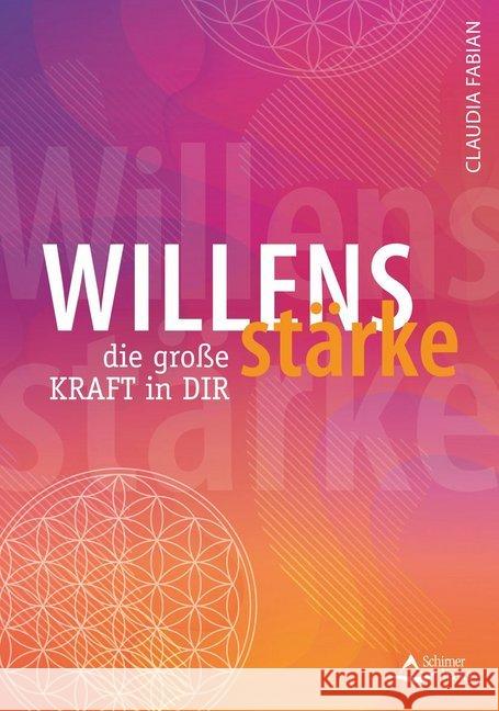 Willensstärke - die große Kraft in dir Fabian, Claudia 9783843414050 Schirner - książka