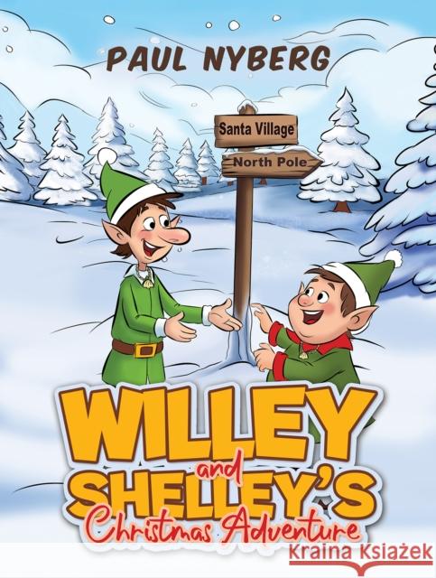 Willey and Shelley’s Christmas Adventure Paul Nyberg 9798897893072 Austin Macauley Publishers LLC - książka