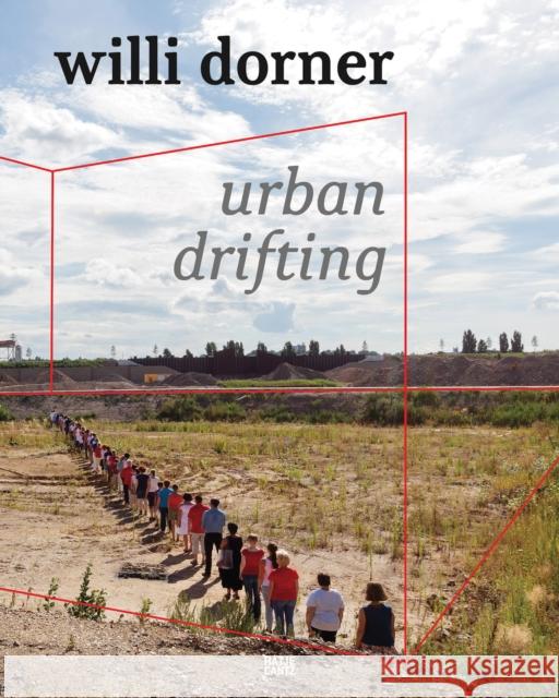 Willi Dorner: urban drifting  9783775755627 Hatje Cantz - książka