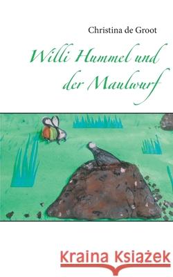 Willi Hummel und der Maulwurf Christina D 9783753471358 Books on Demand - książka