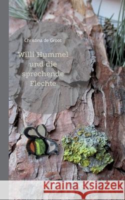 Willi Hummel und die sprechende Flechte Christina D 9783755792314 Books on Demand - książka