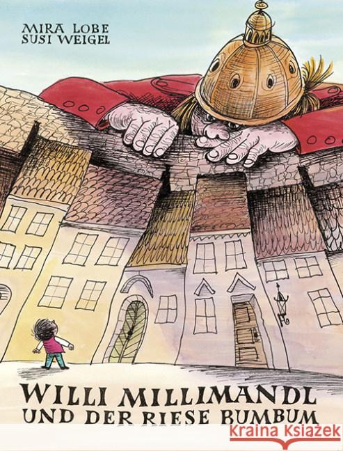 Willi Millimandl und der Riese Bumbum Lobe, Mira 9783702649609 Jungbrunnen-Verlag - książka