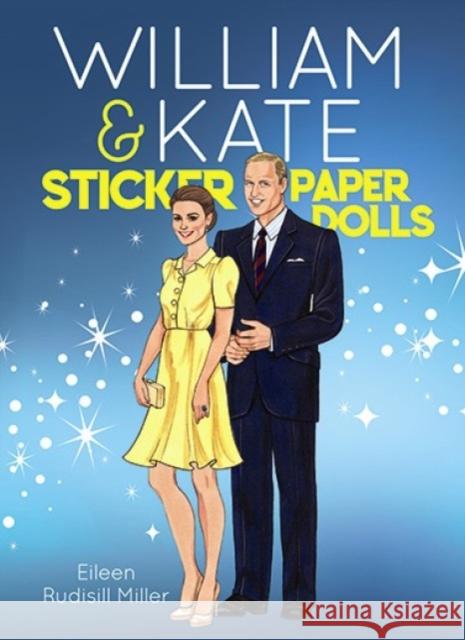 William & Kate Sticker Paper Dolls Eileen Rudisill Miller 9780486834047 Dover Publications - książka