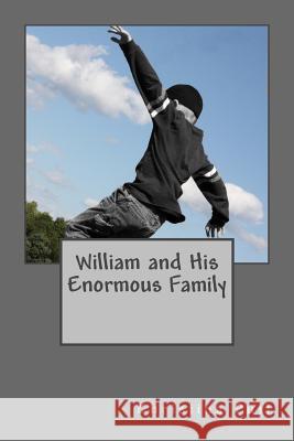 William and His Enormous Family Mrs Christina M. Putt J. a. Y 9781515059271 Createspace - książka