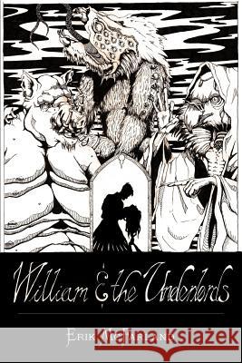 William and the Underlords Erik McFarland 9781518601637 Createspace Independent Publishing Platform - książka