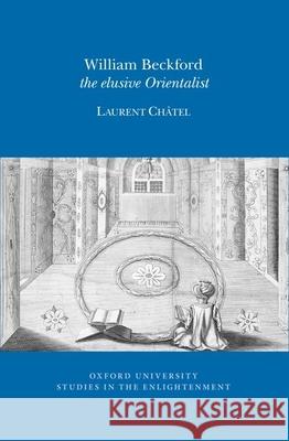 William Beckford – The Elusive Orientalist Laurent Châtel 9780729411882  - książka