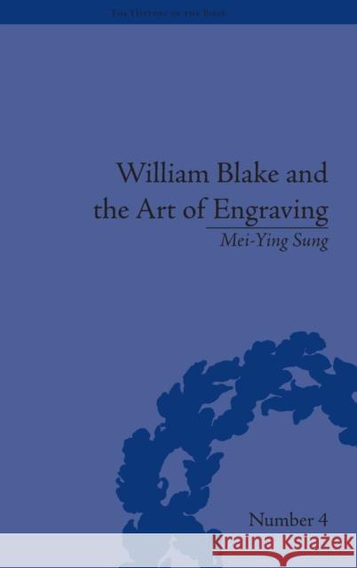 William Blake and the Art of Engraving  9781851969586 Pickering & Chatto (Publishers) Ltd - książka