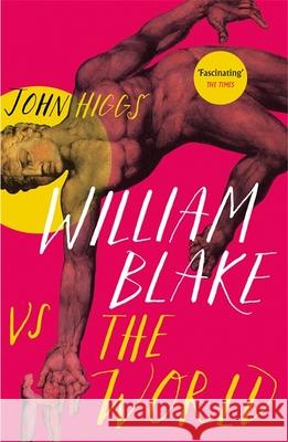 William Blake vs the World John Higgs 9781474614368 Orion Publishing Co - książka